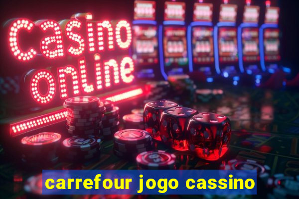 carrefour jogo cassino